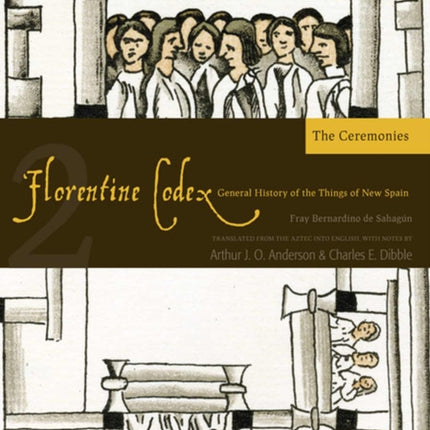 The Florentine Codex, Book Two: The Ceremonies: A
