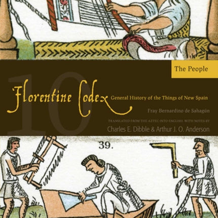 The Florentine Codex, Book Ten: The People: A