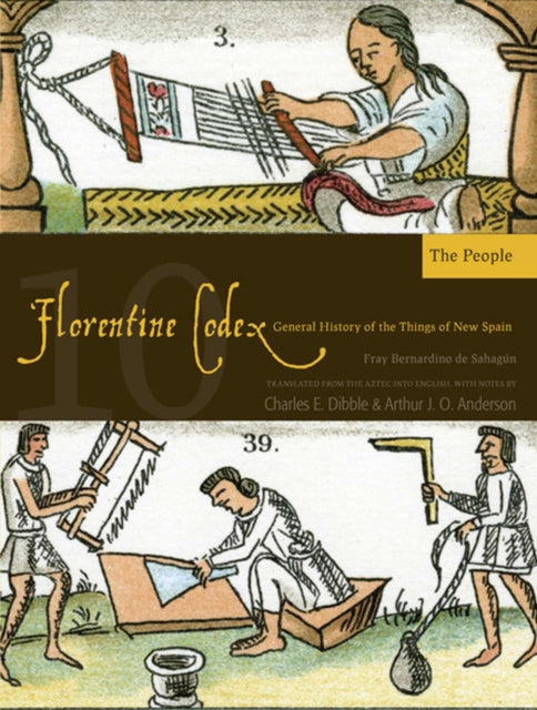 The Florentine Codex, Book Ten: The People: A