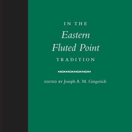 In the Eastern Fluted Point Tradition