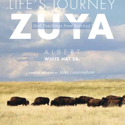 Life’s Journey - Zuya: Oral Teachings from