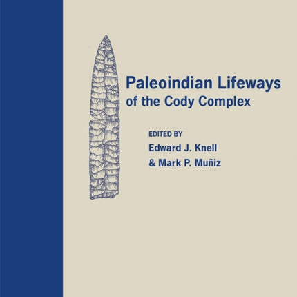 Paleoindian Lifeways of the Cody Complex