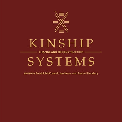 Kinship Systems: Change and Reconstruction