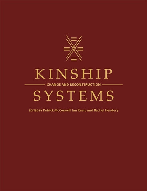 Kinship Systems: Change and Reconstruction