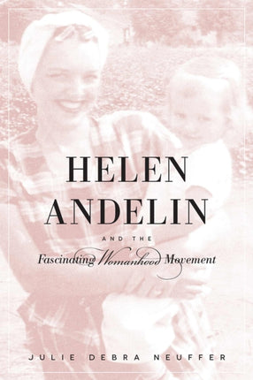 Helen Andelin and the Fascinating Womanhood