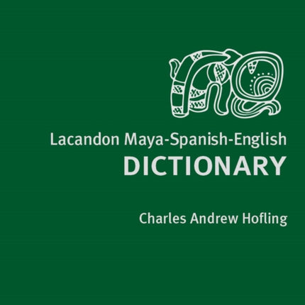 Lacandon Maya-Spanish-English Dictionary