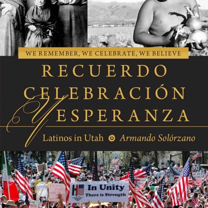 We Remember, We Celebrate, We Believe / Recuerdo,