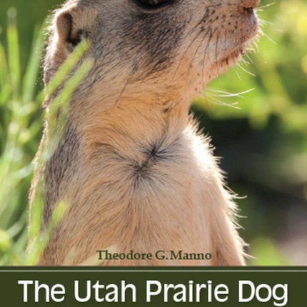 The Utah Prairie Dog: Life among the Red Rocks