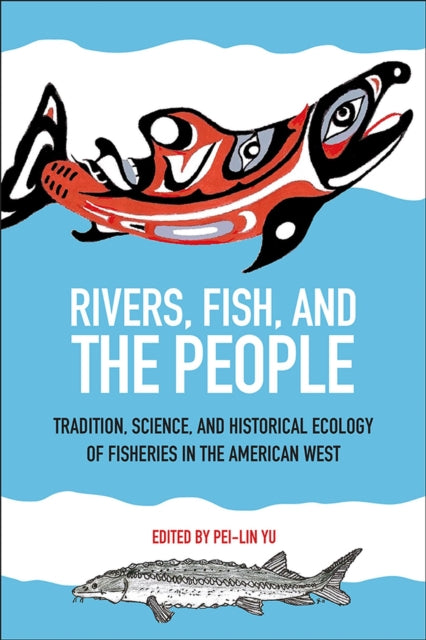 Rivers, Fish, and the People: Tradition, Science,