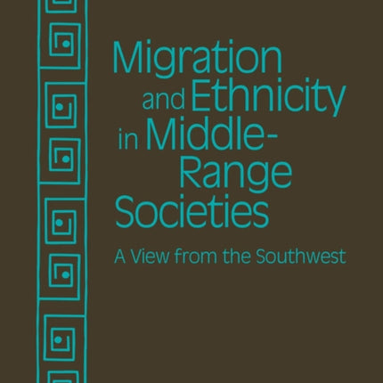 Migration and Ethnicity in Middle-Range