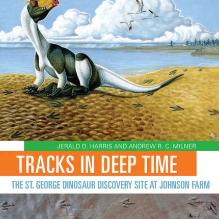 Tracks in Deep Time: The St. George Dinosaur