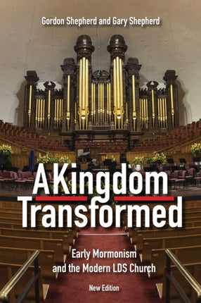A Kingdom Transformed: Early Mormonism and the