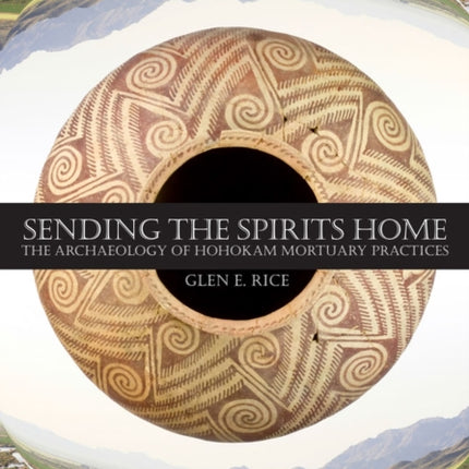 Sending the Spirits Home: The Archaeology of