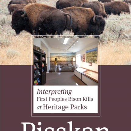 Pisskan: Interpreting First Peoples Bison Kills