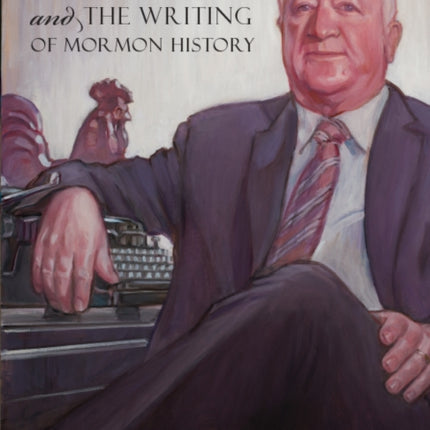 Leonard Arrington and the Writing of Mormon