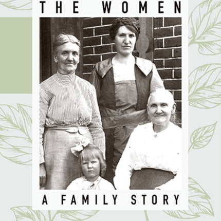 The Women: A Family Story