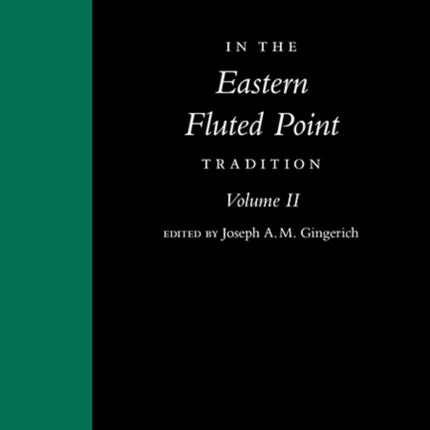 In the Eastern Fluted Point Tradition: Volume II