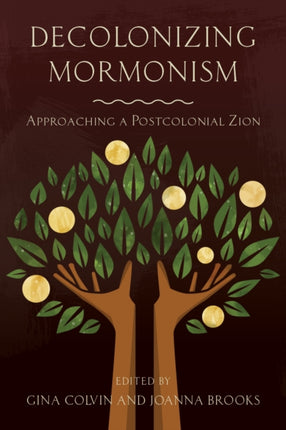 Decolonizing Mormonism: Approaching a