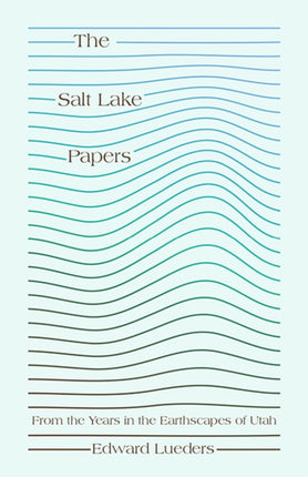 The Salt Lake Papers: From the Years in the
