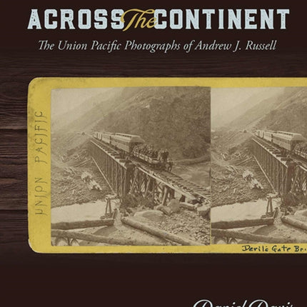 Across the Continent: The Union Pacific