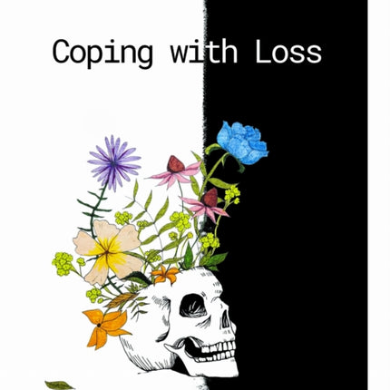 Coping with Loss  A Guide to Death Grief and