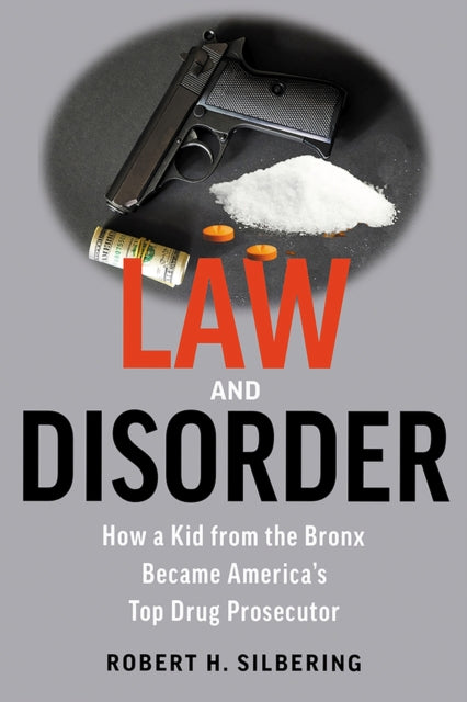 Law & Disorder: My Life as a New York Prosecutor