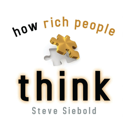 How Rich People Think: Simple Truths’ Gift Book