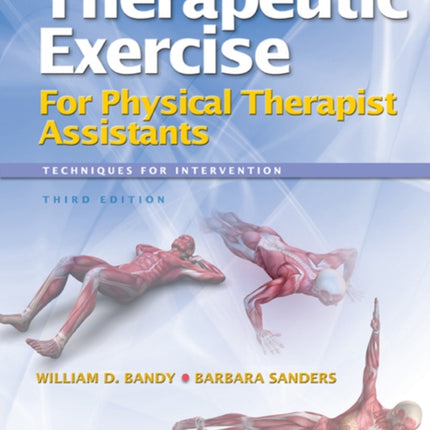 Therapeutic Exercise for Physical Therapy Assistants: Techniques for Intervention