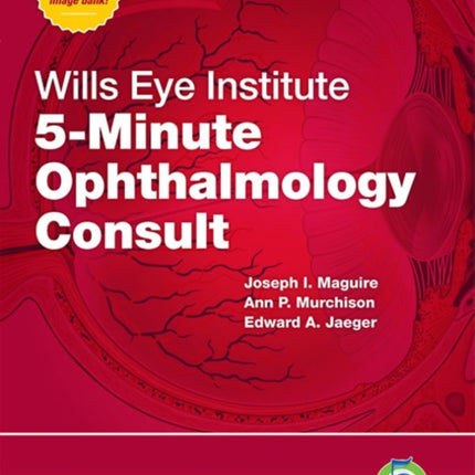 Wills Eye Institute 5-Minute Ophthalmology Consult