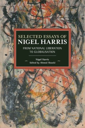 Selected Essays Of Nigel Harris: From National