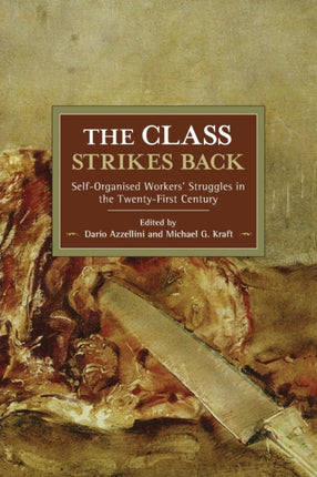 The Class Strikes Back: Self-Organised Workers'