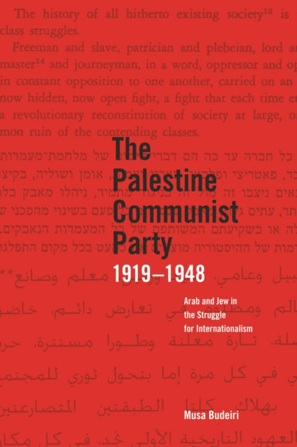 The Palestinian Communist Party 1919-1948: Arab