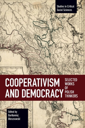 Cooperativism And Democracy: Selected Works of