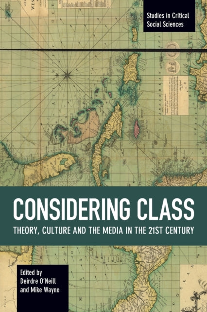 Considering Class: Theory, Culture and the Media