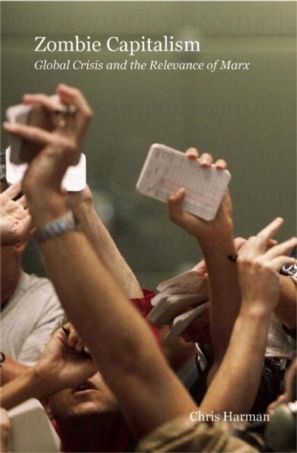 Zombie Capitalism: Global Crisis and the