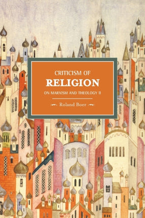 Criticism Of Religion: On Marxism And Theology,