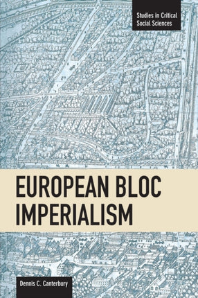 European Bloc Imperialism: Studies in Critical