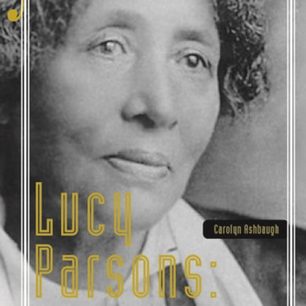 Lucy Parsons: American Revolutionary