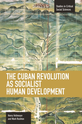 Cuban Revolution As Socialist Human Development,