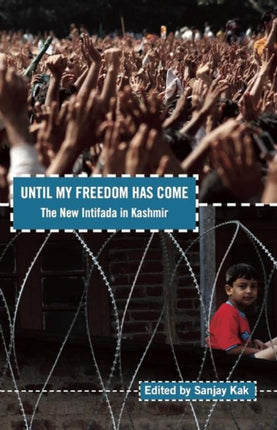 Until My Freedom Has Come: The New Intifada in