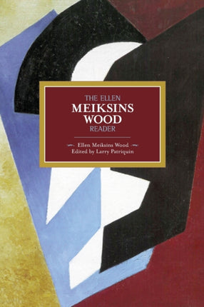 The Ellen Meiksins Wood Reader: Historical