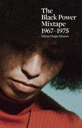 The Black Power Mixtape: 1967-1975