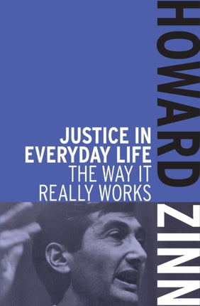 Justice In Everyday Life: The Way it Really Works