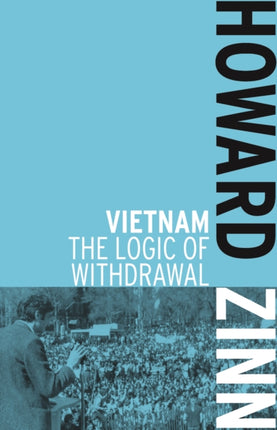 Vietnam: The Logic of Withdrawl