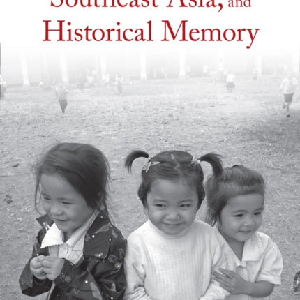 The United States, Southeast Asia, And Historical