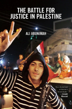 The Battle For Justice In Palestine: The Case for