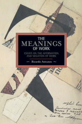 Meanings Of Work, The: Essays On The Affirmation