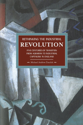 Rethinking The Industrial Revolution: Five