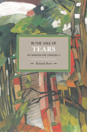 In The Vale Of Tears: On Marxism And Theology, V: