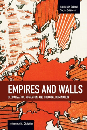 Empires And Walls: Globalization, Migration, And